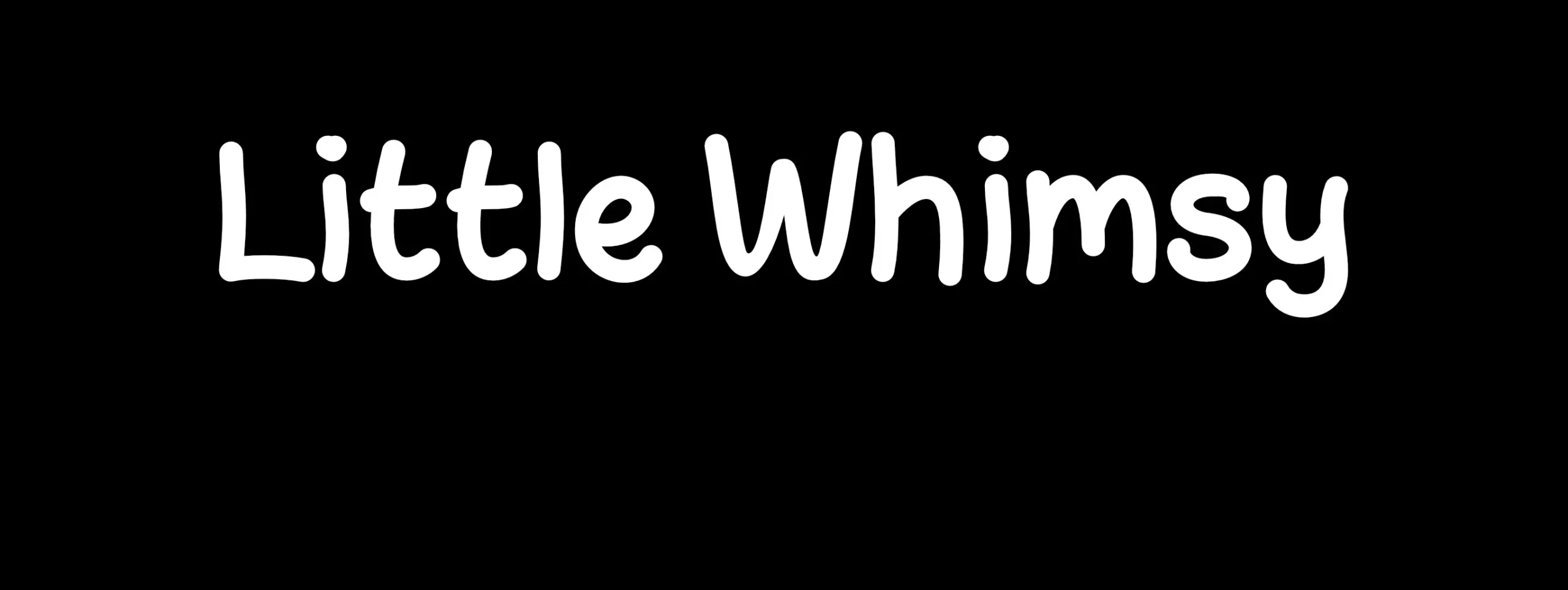 Little Whimsy Han-drawn font hero